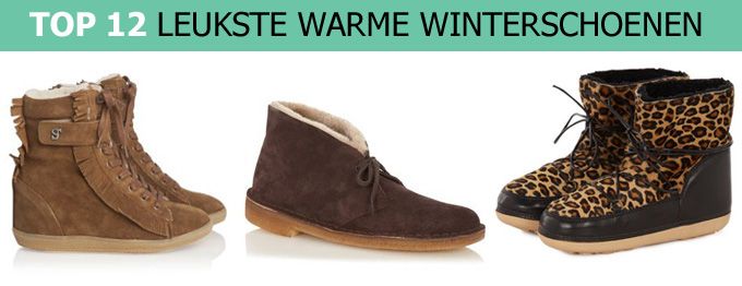 De 12 leukste warme winterschoenen Blog Schoenen